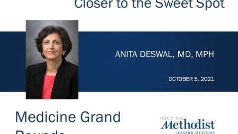 Thumbnail for entry Heart Failure and Diabetes: Getting Closer to the Sweet Spot with Dr. Anita Deswal - 10.5.21