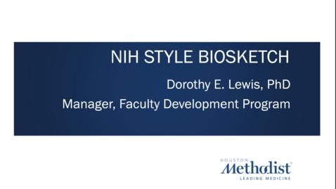Thumbnail for entry NIH Biosketch &amp; CV Development 01.18.22