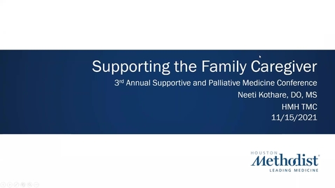 Thumbnail for Supporting the Family Caregiver - 11.15.21