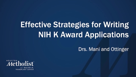 Thumbnail for 10.09.24 Effective Strategies for Writing NIH K Award Applications