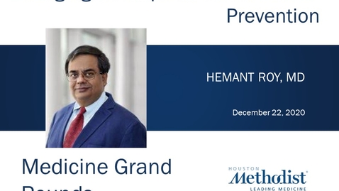 Thumbnail for entry Emerging Concepts in Colon Cancer Prevention with Hemant Roy, MD 12.22.20
