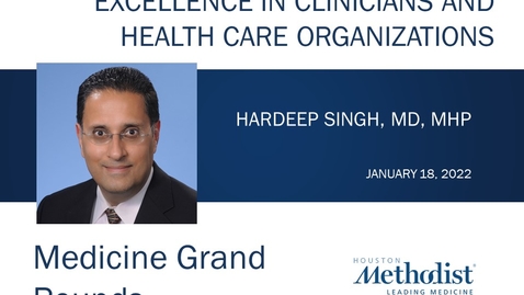 Thumbnail for entry Defining and Achieving Diagnostic Excellence with Dr. Hardeep Singh