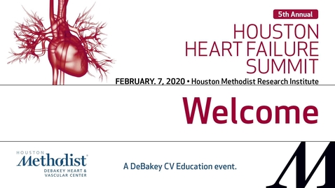 Thumbnail for entry 5th Annual Heart Failure Summit 02.07.20