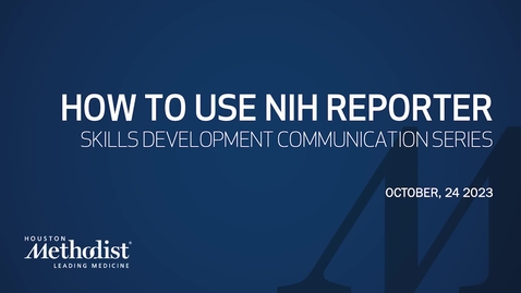 Thumbnail for entry How to Use NIH RePORTER 10.24.23