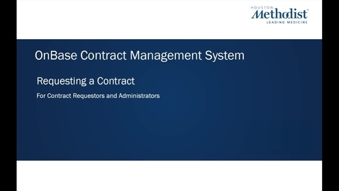 Thumbnail for OnBase Requesting a Contract Module 2