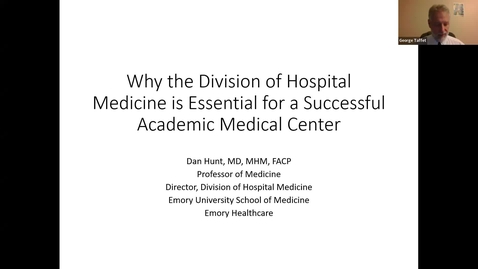 Thumbnail for Medicine Grand Rounds, Why the Division of Hospital Medicine is Essential for a Successful Academic Medical Center, Dan Hunt, MD, MHM, FACP
