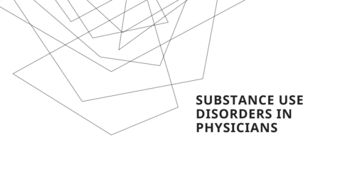 Thumbnail for Education Series 29: 9.20.2024 - Substance Use Disorders in Physicians
