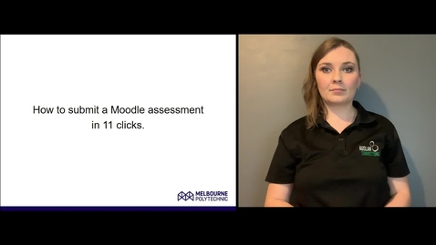 Thumbnail for Video 12 - Submit an assessment in moodle