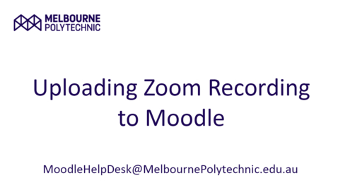Thumbnail for entry Uploading Zoom Recording to Moodle