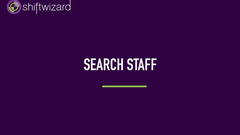 Thumbnail for ShiftWizard: Search Staff