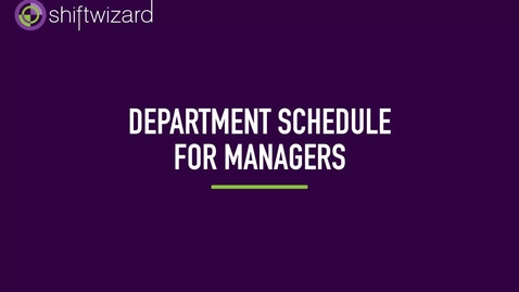 Thumbnail for ShiftWizard: Department Schedule for Managers