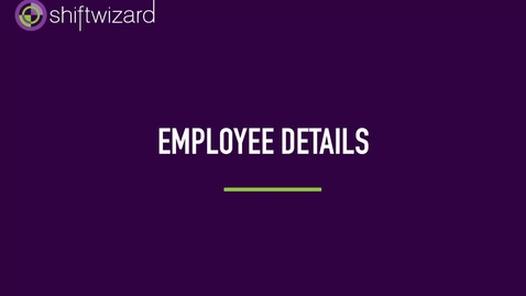 Thumbnail for ShiftWizard: Employee Details