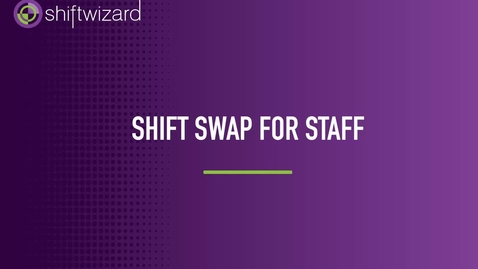Thumbnail for ShiftWizard: Shift Swap for Staff