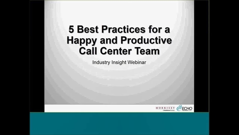 Thumbnail for MSOW 5 Best Practices for a Happy and Productive Call Center Team
