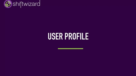 Thumbnail for ShiftWizard: User Profile