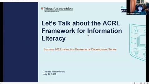 Thumbnail for Summer 2022 Instruction Professional Development Series - Let’s Talk about the ACRL Framework for Information Literacy