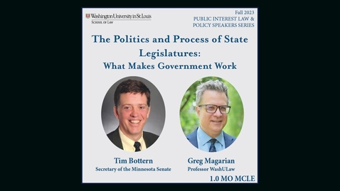 Thumbnail for Tom Bottern &amp; Greg Magarian -“The Politics and Process of State Legislatures: What Makes Government Work” - PILPSS Nov 9, 2023, 12:00pm