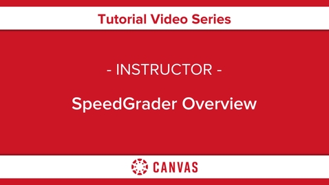 Thumbnail for Speedgrader Overview