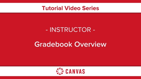 Thumbnail for entry Gradebook Overview - Instructor