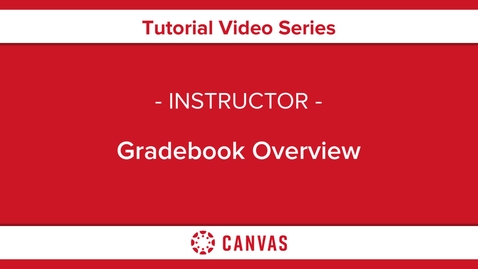 Thumbnail for Gradebook Overview - Instructor