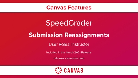 Thumbnail for Submission Reassignments - Instructor