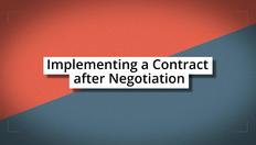 Go to Implementing a Contract after Negotiation with duration: 7 minutes, 52 seconds