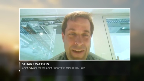 Thumbnail for Interview with Stuart Watson, Chief Advisor for the Chief Scientist’s Office at Rio Tinto