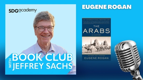 Thumbnail for Conversation with Eugene Rogan, The Arabs: A History