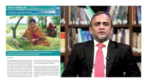 Thumbnail for entry Case Study: Channeling Microfinance Through a Commercial Bank: Islami Bank Bangladesh Limited (IBBL)
