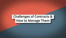 Go to Challenges of Contracts & How to Manage Them with duration: 6 minutes, 49 seconds