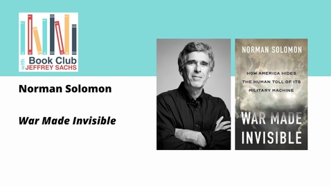 Thumbnail for entry Conversation with Norman Solomon, War Made Invisible