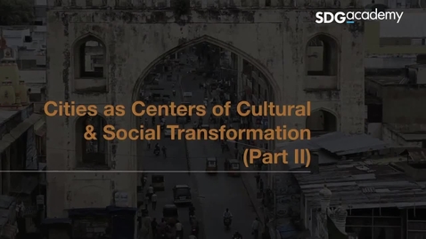 Thumbnail for entry Cities as Centers of Cultural and Social Transformation Part II