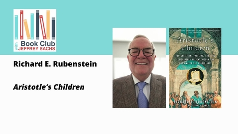 Thumbnail for Conversation with Richard Rubenstein, Aristotle's Children