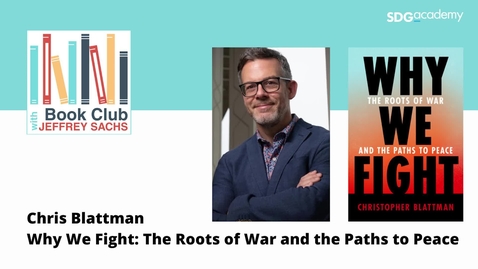 Thumbnail for entry Conversation with Christopher Blattman, Why We Fight