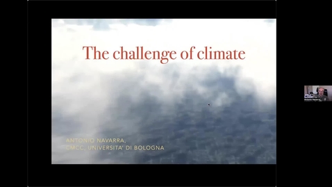 Thumbnail for entry The Challenge of Climate with  Professor Antonio Navarra