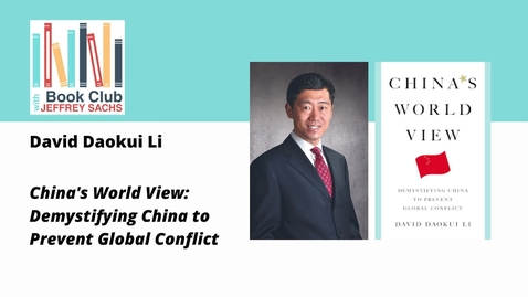 Thumbnail for entry Conversation with David Daokui Li, China's World View