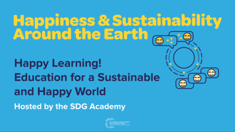 Thumbnail for Happy Learning! Education for a Sustainable and Happy World