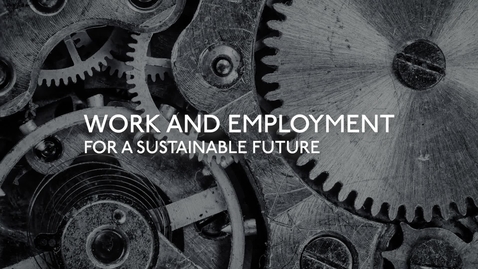 Thumbnail for Work and Employment for a Sustainable Future - Trailer
