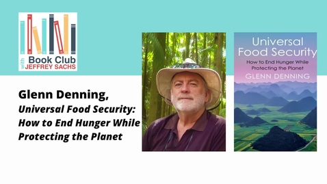 Thumbnail for entry Conversation with Glenn Denning, Universal Food Security