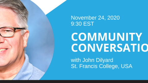 Thumbnail for entry Community Conversation | John Dilyard, St. Francis College | 24 Nov. 2020