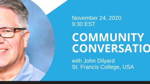 Thumbnail for Community Conversation | John Dilyard, St. Francis College | 24 Nov. 2020