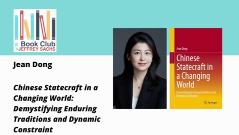 Thumbnail for Conversation with Jean Dong, Chinese Statecraft in a Changing World: Demystifying Enduring Traditions and Dynamic  Constraints