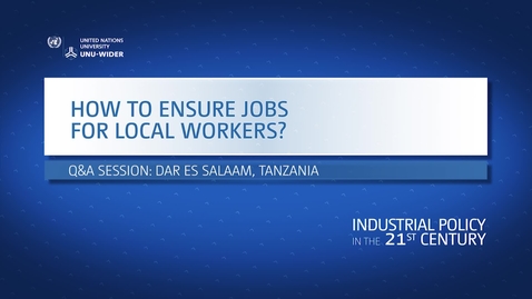 Thumbnail for entry Q&amp;A: How to ensure jobs for local workers?
