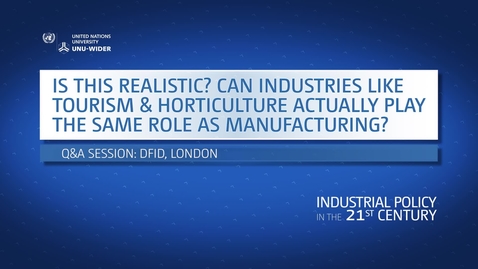 Thumbnail for entry Q&amp;A: Is this realistic? Can industries like tourism and horticulture actually play the same role as manufacturing?