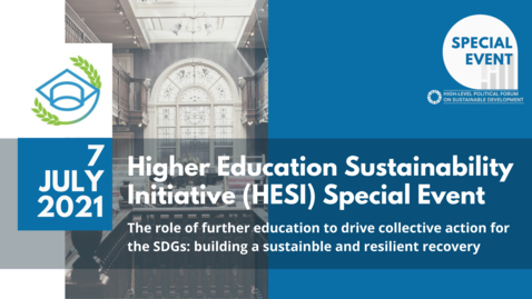 Thumbnail for HESI Special Event The Role of Further Education to Drive Collective Action for the SDGs: Building a Sustainable and Resilient Recovery