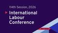 114th Session of the International Labour Conference: Plenary debates – Afternoon sitting (Recording)