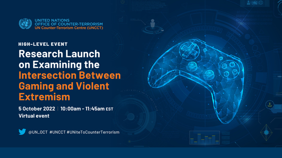 UNOCT/UNCCT Research Launch on Examining the Intersection between Gaming and Violent Extremism