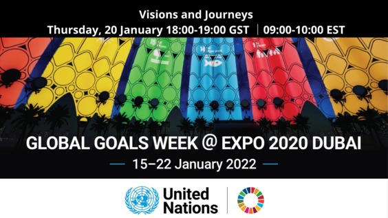 Visions and Journeys Session - Global Goals Week (Expo 2020 Dubai)