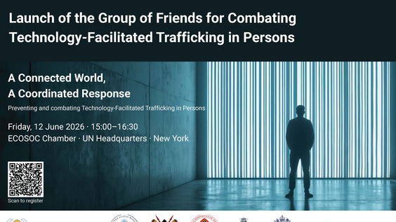 Launch of the Group of Friends for Combating Technology-facilitated Trafficking in Persons