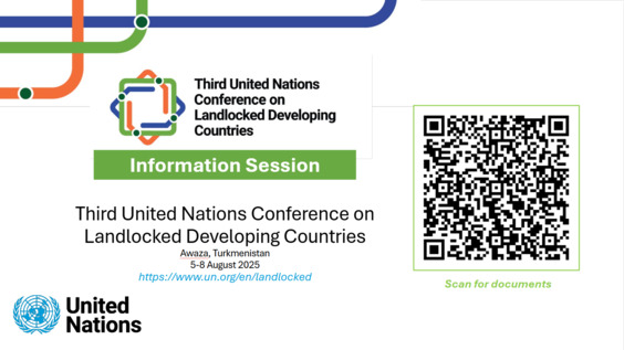 Press Conference: The upcoming Third UN Conference on Landlocked Developing Countries (LLDC3), Turkmenistan, 5-8 August 2025